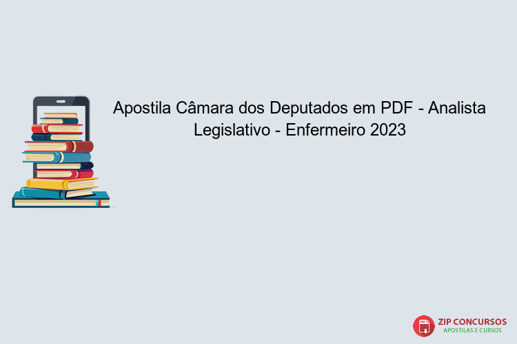 Apostila Câmara dos Deputados em PDF - Analista Legislativo - Enfermeiro 2023