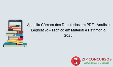 Apostila Câmara dos Deputados em PDF - Analista Legislativo - Técnico em Material e Patrimônio 2023