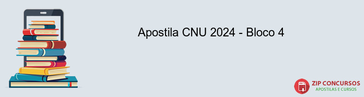 Apostila CNU 2024 - Bloco 4