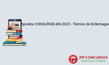 Apostila CONSURGE-MG 2023 - Técnico de Enfermagem