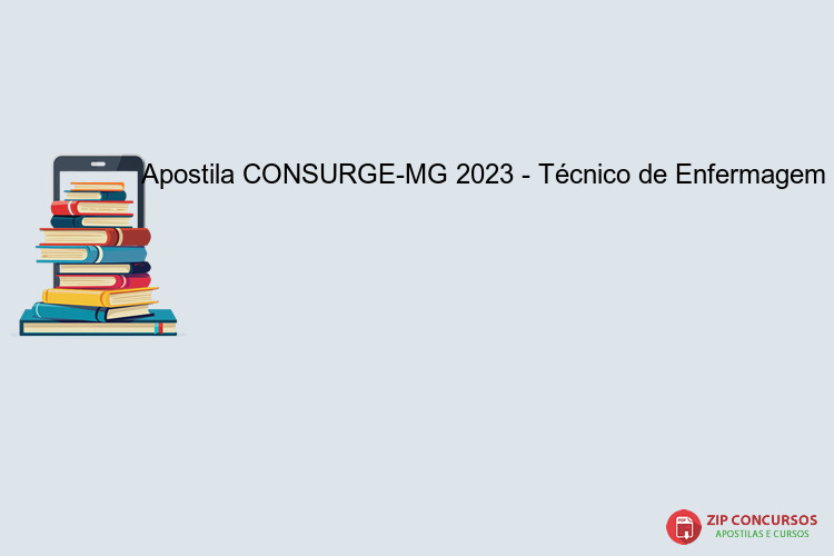Apostila CONSURGE-MG 2023 - Técnico de Enfermagem