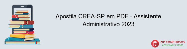 Apostila CREA-SP em PDF - Assistente Administrativo 2023