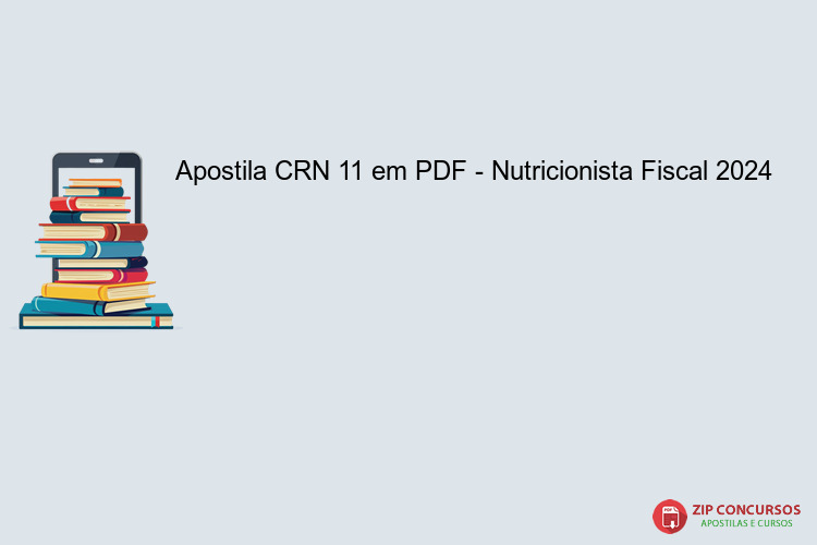 Apostila CRN 11 em PDF - Nutricionista Fiscal 2024