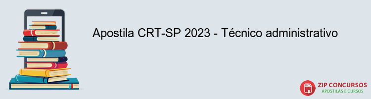 Apostila CRT-SP 2023 - Técnico administrativo