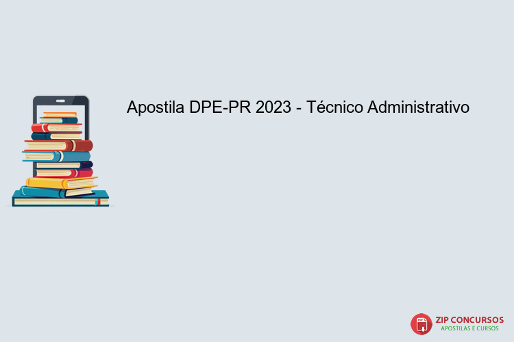 Apostila DPE-PR 2023 - Técnico Administrativo