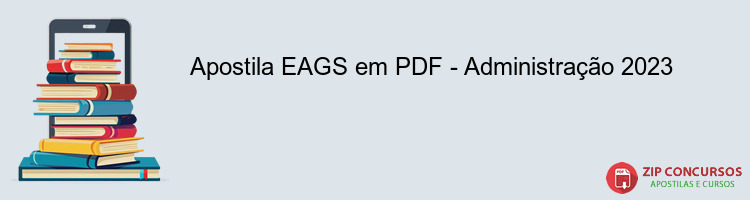 Apostila EAGS em PDF - Administração 2023 