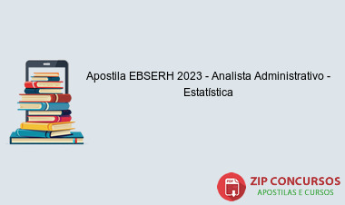 Apostila EBSERH 2023 - Analista Administrativo - Estatística