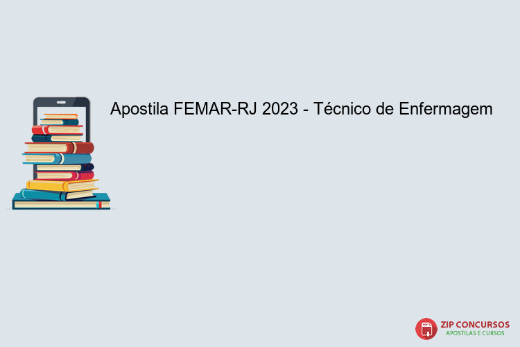 Apostila FEMAR-RJ 2023 - Técnico de Enfermagem