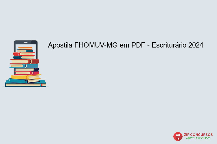 Apostila FHOMUV-MG em PDF - Escriturário 2024