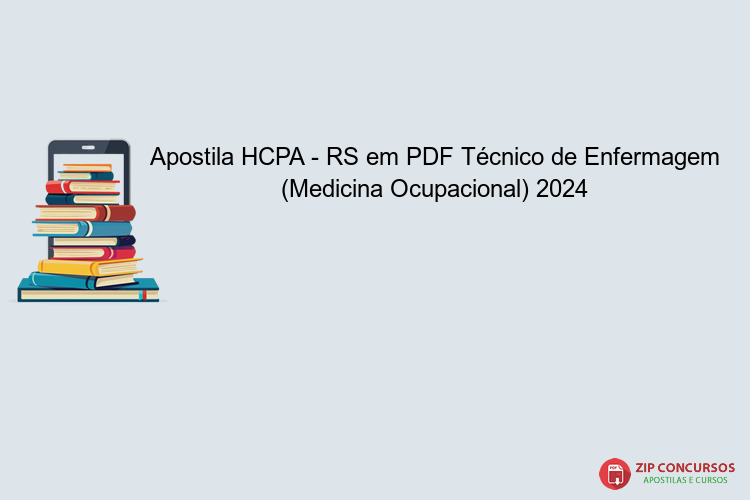 Apostila HCPA - RS em PDF Técnico de Enfermagem (Medicina Ocupacional) 2024