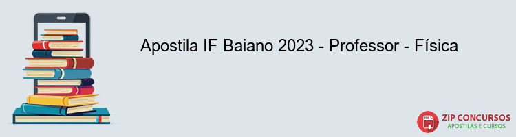 Apostila IF Baiano 2023 - Professor - Física