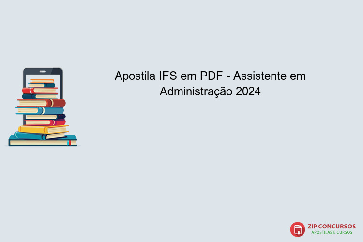 Apostila IFS em PDF - Assistente em Administração 2024