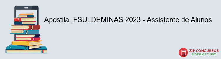 Apostila IFSULDEMINAS 2023 - Assistente de Alunos