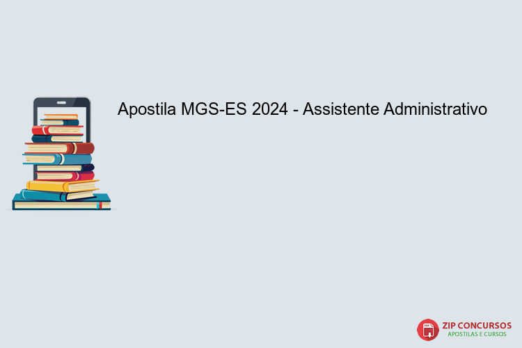 Apostila MGS-ES 2024 - Assistente Administrativo