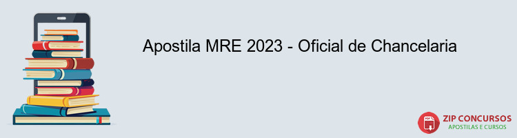 Apostila MRE 2023 - Oficial de Chancelaria