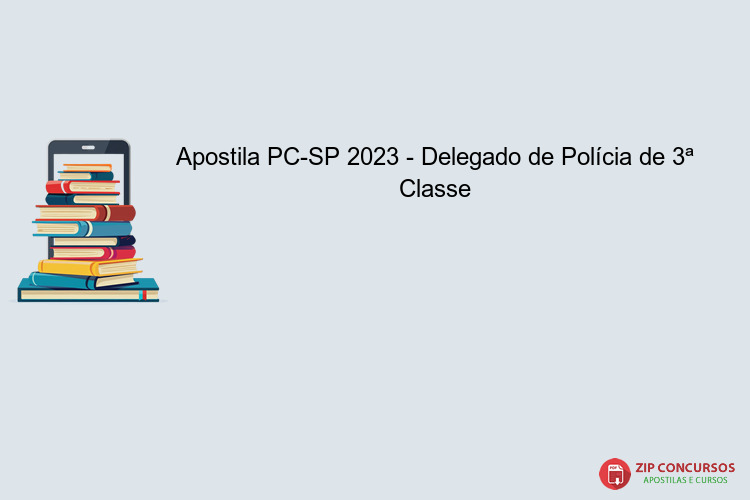 Apostila PC-SP 2023 - Delegado de Polícia de 3ª Classe