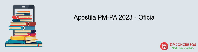 Apostila PM-PA 2023 - Oficial