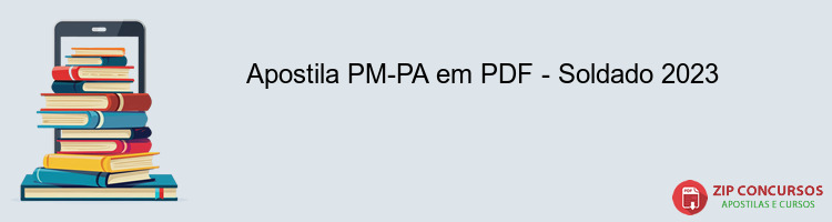 Apostila PM-PA em PDF - Soldado 2023