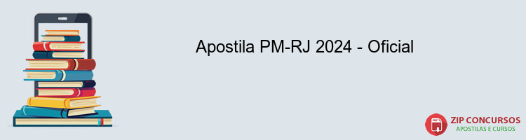 Apostila PM-RJ 2024 - Oficial