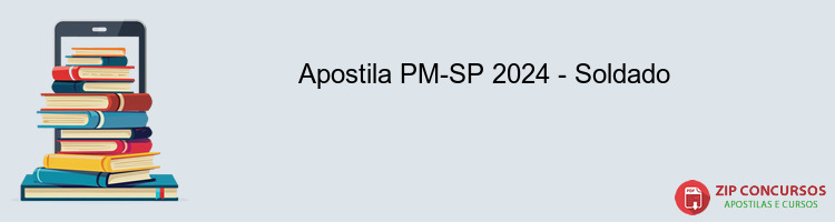 Apostila PM-SP 2024 - Soldado