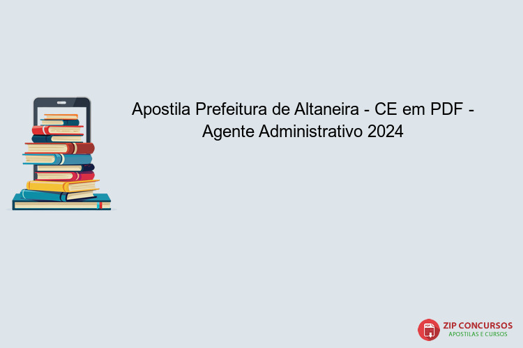 Apostila Prefeitura de Altaneira - CE em PDF - Agente Administrativo 2024