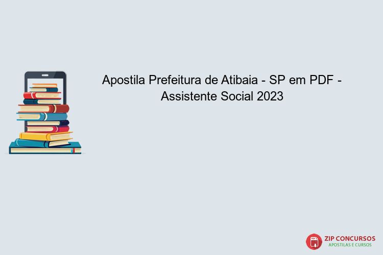 Apostila Prefeitura de Atibaia - SP em PDF - Assistente Social 2023