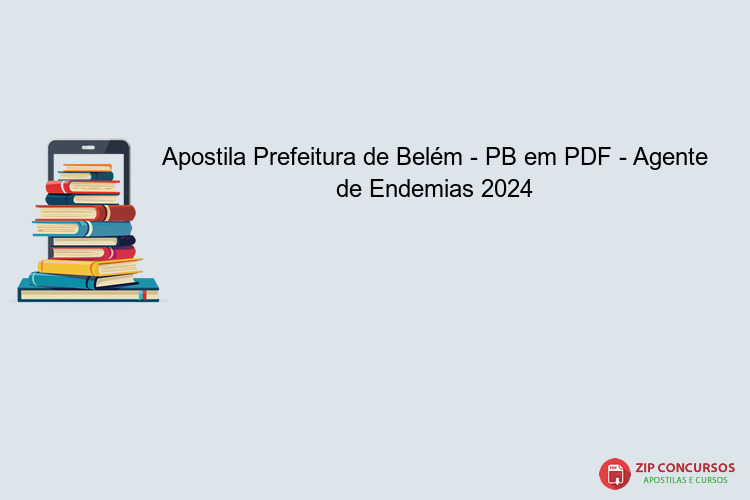 Apostila Prefeitura de Belém - PB em PDF - Agente de Endemias 2024