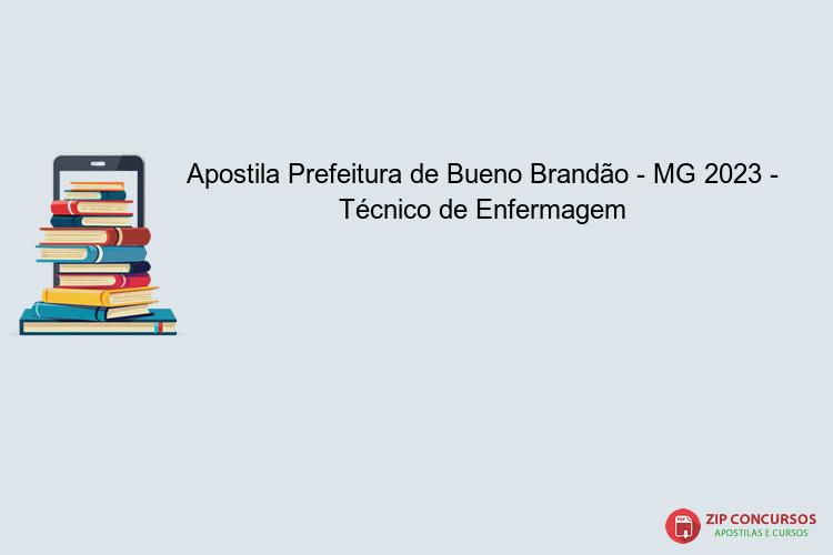Apostila Prefeitura de Bueno Brandão - MG 2023 - Técnico de Enfermagem