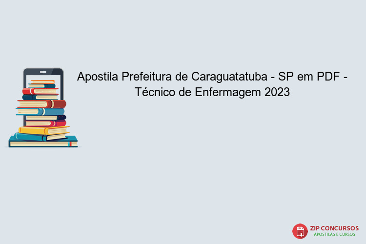 Apostila Prefeitura de Caraguatatuba - SP em PDF - Técnico de Enfermagem 2023