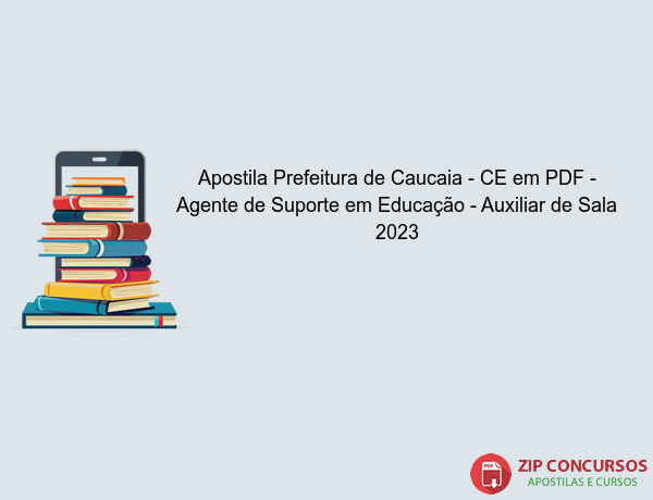 Apostila Prefeitura de Caucaia - CE em PDF - Agente de Suporte em Educação - Auxiliar de Sala 2023