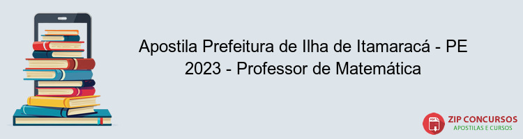 Apostila Prefeitura de Ilha de Itamaracá - PE 2023 - Professor de Matemática