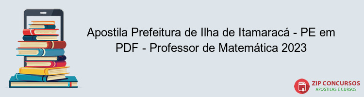 Apostila Prefeitura de Ilha de Itamaracá - PE em PDF - Professor de Matemática 2023