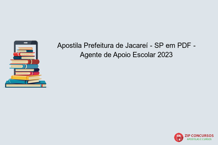 Apostila Prefeitura de Jacareí - SP em PDF - Agente de Apoio Escolar 2023
