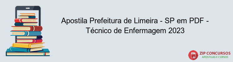 Apostila Prefeitura de Limeira - SP em PDF - Técnico de Enfermagem 2023