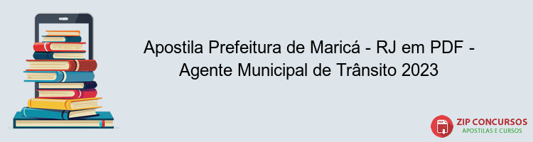 Apostila Prefeitura de Maricá - RJ em PDF - Agente Municipal de Trânsito 2023