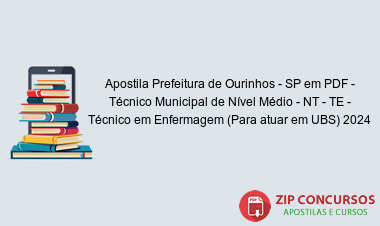 Apostila Prefeitura de Ourinhos - SP em PDF - Técnico Municipal de Nível Médio - NT - TE - Técnico em Enfermagem (Para atuar em UBS) 2024