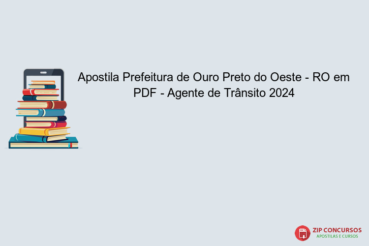 Apostila Prefeitura de Ouro Preto do Oeste - RO em PDF - Agente de Trânsito 2024