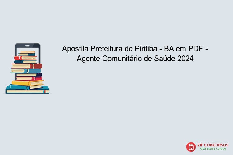 Apostila Prefeitura de Piritiba - BA em PDF - Agente Comunitário de Saúde 2024