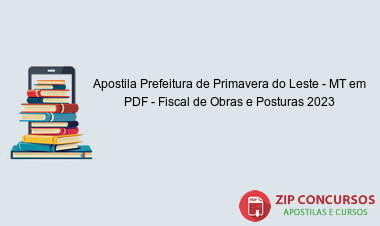 Apostila Prefeitura de Primavera do Leste - MT em PDF - Fiscal de Obras e Posturas 2023