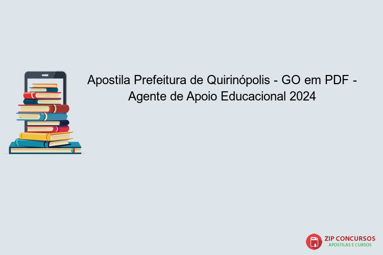 Apostila Prefeitura de Quirinópolis - GO em PDF - Agente de Apoio Educacional 2024