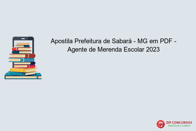 Apostila Prefeitura de Sabará - MG em PDF - Agente de Merenda Escolar 2023