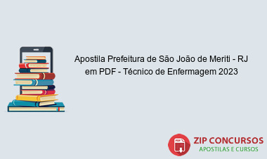 Apostila Prefeitura de São João de Meriti - RJ em PDF - Técnico de Enfermagem 2023