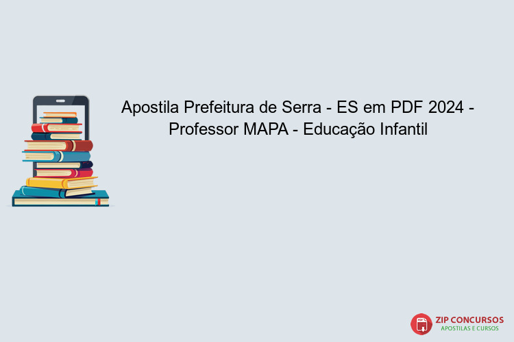 Apostila Prefeitura de Serra - ES em PDF 2024 - Professor MAPA - Educação Infantil
