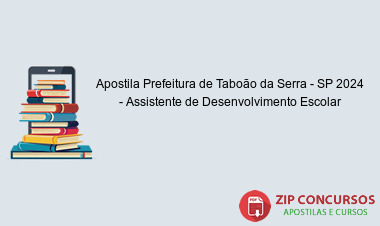 Apostila Prefeitura de Taboão da Serra - SP 2024 - Assistente de Desenvolvimento Escolar