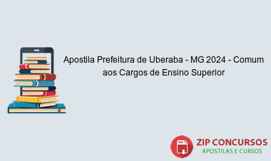 Apostila Prefeitura de Uberaba - MG 2024 - Comum aos Cargos de Ensino Superior