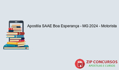 Apostila SAAE Boa Esperança - MG 2024 - Motorista
