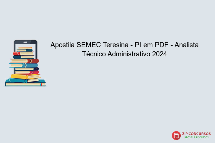 Apostila SEMEC Teresina - PI em PDF - Analista Técnico Administrativo 2024