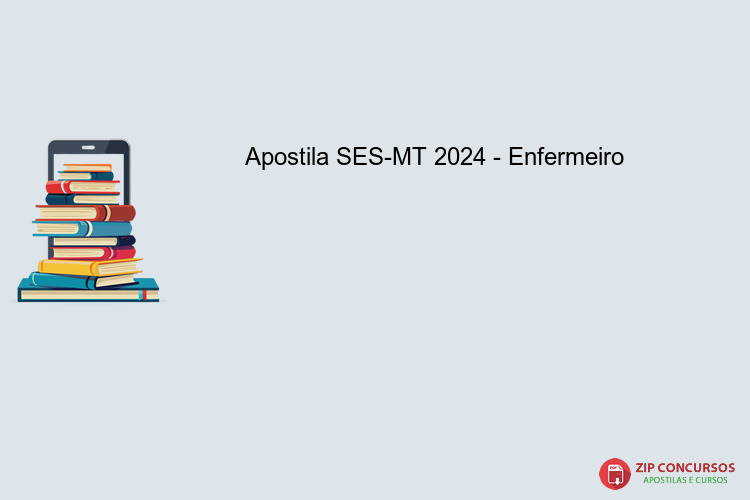 Apostila SES-MT 2024 - Enfermeiro