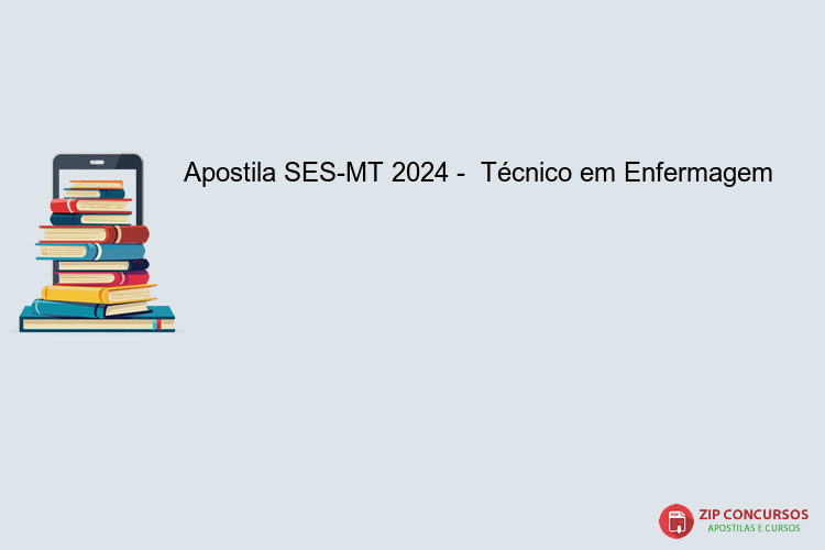 Apostila SES-MT 2024 -  Técnico em Enfermagem