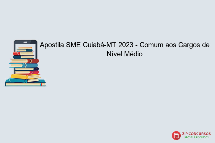 Apostila SME Cuiabá-MT 2023 - Comum aos Cargos de Nível Médio